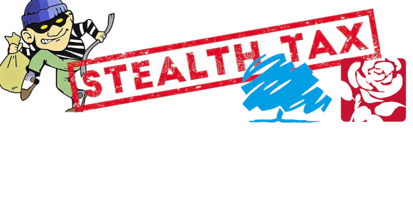 Labour and Tory Stealth Taxes